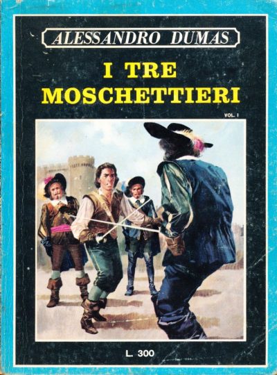 Alessandro Dumas. I Tre Moschettieri (Volume 1)