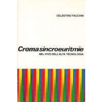 Celestino Facchin. Cromasincroeuritmie