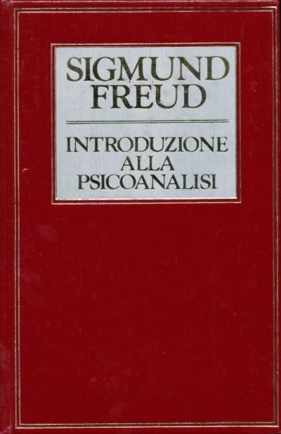 Sigmund Freud. Introduzione alla psicoanalisi