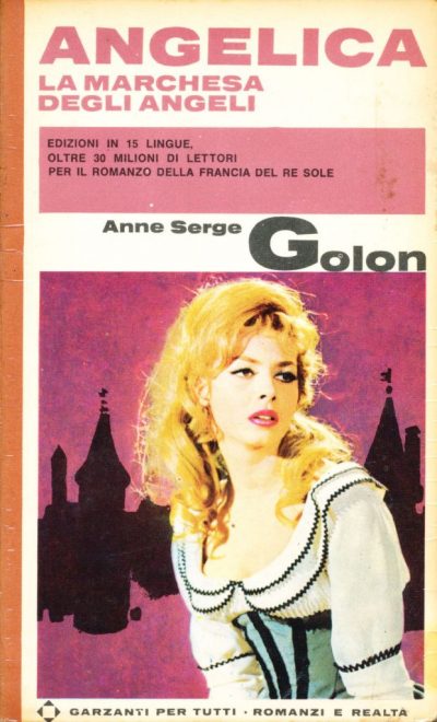 Anne e Serge Golon. Angelica - La marchesa degli angeli