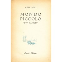 Giovannino Guareschi. Mondo Piccolo: "Don Camillo"