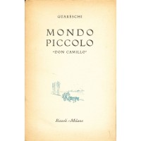 Giovannino Guareschi. Mondo Piccolo: "Don Camillo"