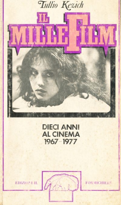 Tullio Kezich. Il Millefilm - Dieci anni al Cinema 1967-1977 (2 Volumi) - immagine 2