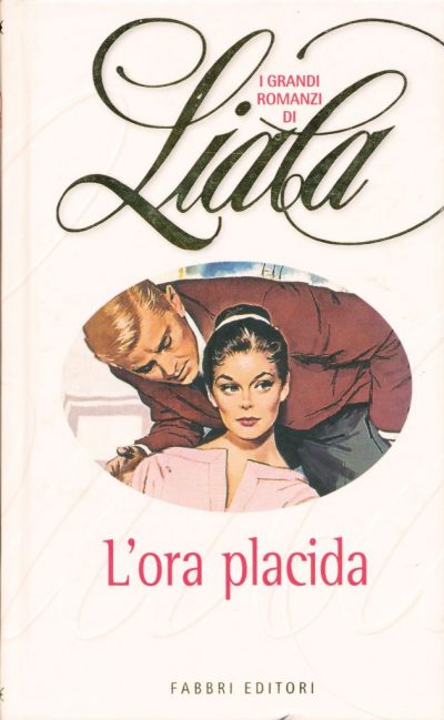 Liala. L'ora placida