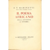 Filippo Tommaso Marinetti. Il Poema Africano della Divisione "28 Ottobre"