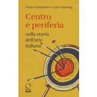 Centro e periferia nella storia dell'arte italiana