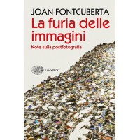 La furia delle immagini. Note sulla postfotografia