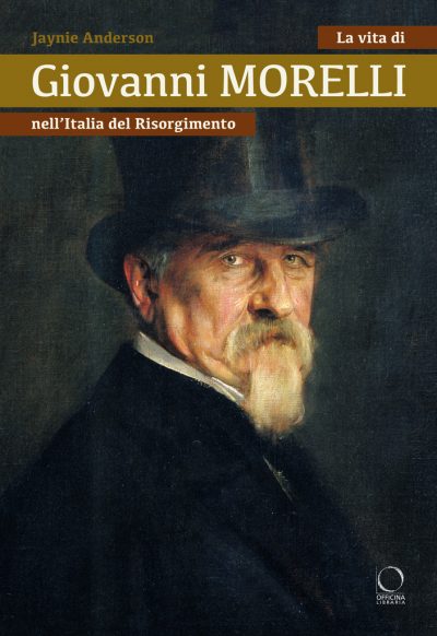 La vita di Giovanni Morelli nell’Italia del Risorgimento
