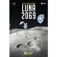 Leo Ortolani. Luna 2069