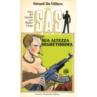 Gerard De Villiers. SAS: Sua Altezza Segretissima