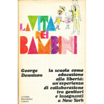 George Dennison. La vita dei bambini