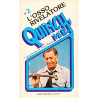 Thom Racina. Quincy M.E. - L'osso rivelatore