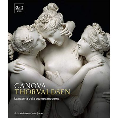 Canova Thorvaldsen. La nascita della scultura moderna