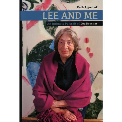 Lee and me. An intimate portrait of Lee Krasner