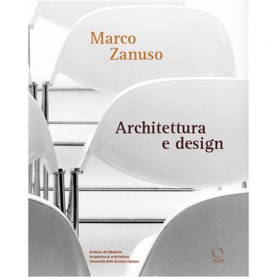 "Marco Zanuso. Architettura e design"