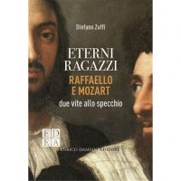 "Eterni ragazzi. Raffaello e Mozart: due vite allo specchio" di Stefano Zuffi
