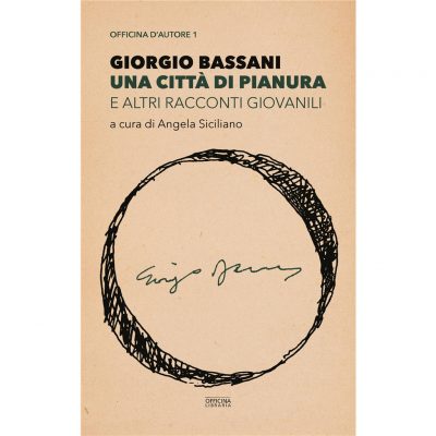 Giorgio Bassani. Una città di pianura e altri racconti giovanili