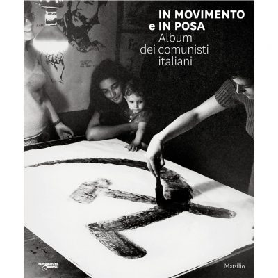 In movimento e in posa. Album dei comunisti italiani