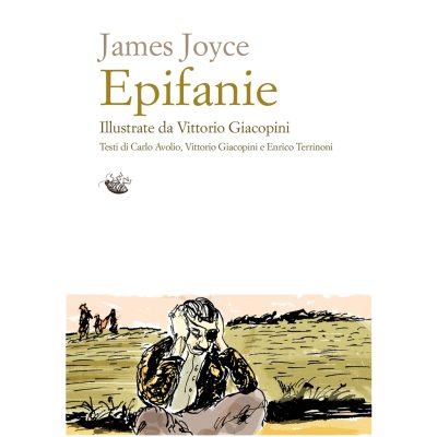 "Epifanie" di James Joyce illustrate da Vittorio Giacopini