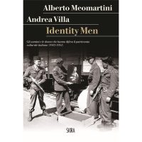 Identity men. Gli uomini e le donne che hanno difeso il patrimonio culturale italiano (1943-1951)