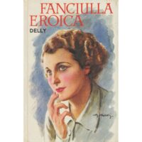Delly. Fanciulla eroica