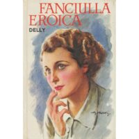 Delly. Fanciulla eroica