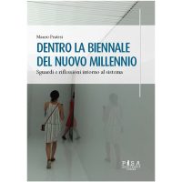 Dentro la Biennale del nuovo millennio. Sguardi e riflessioni intorno al sistema