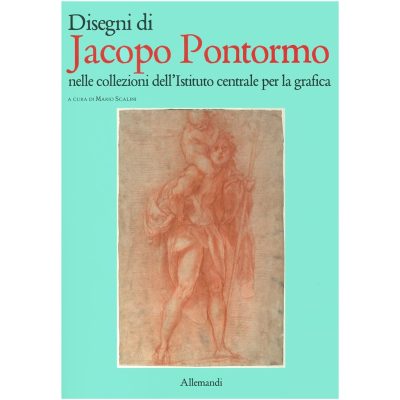 Disegni di Jacopo Pontormo nelle collezioni dell'Istituto centrale per la grafica