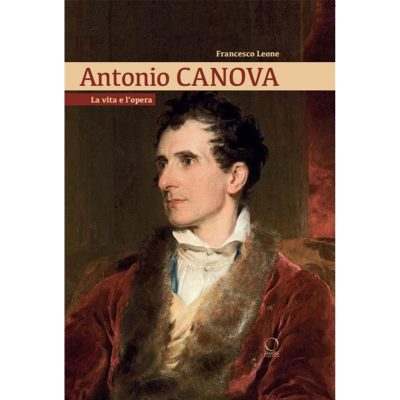 Antonio Canova - La vita e l'opera