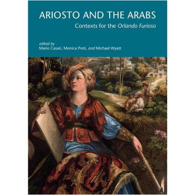 Ariosto and the Arabs - Context for the Orlando Furioso