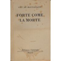 Guy De Maupassant. Forte come la morte