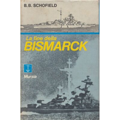 B.B. Schofield. La fine della Bismarck
