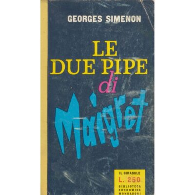 Georges Simenon. Le due pipe di Maigret