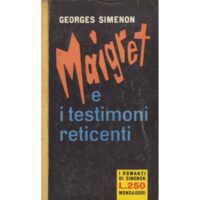 Georges Simenon. Maigret e i testimoni reticenti