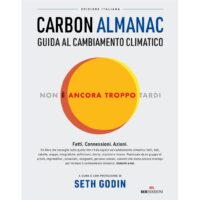 Carbon Almanac. Guida al cambiamento climatico