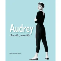 "Audrey. Una vita, uno stile" di Chiara Pasqualetti Johnson