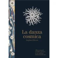 Danza cosmica. Alla ricerca di modelli e percorsi in un universo dominato dal caos