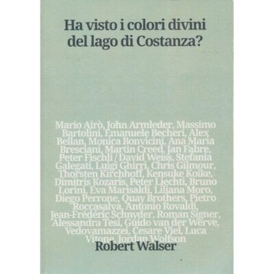 Ha visto i colori divini del Lago di Costanza? (Catalogo)