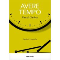 "Avere tempo. Saggio di cronosofia" di Pascal Chabot