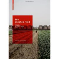 The Enriched Field: Urbanising the Central Plains of China