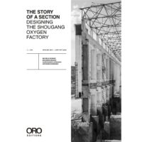 The Story of a Section. Designing the Shougang Oxygen Factory