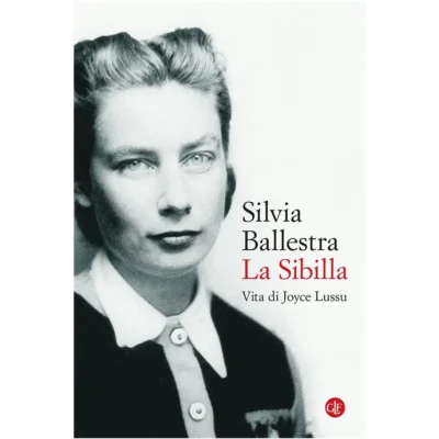 "La Sibilla. Vita di Joyce Luss" di Silvia Ballestra