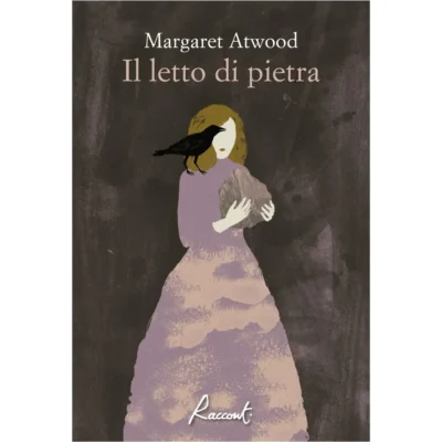 "Il letto di pietra" di Margaret Atwood