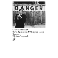 "L'arte di produrre effetto senza causa" di Lourenco Mutarelli