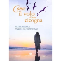 "Come il volo di una cicogna" di Alessandra Angelo Comneno