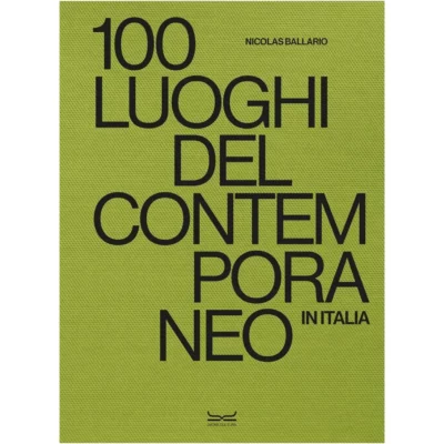 100 luoghi del contemporaneo in Italia