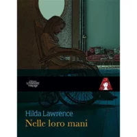 "Nelle loro mani" di Hilda Lawrence