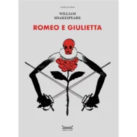 "Romeo e Giulietta di William Shakespeare". Illustrato da Daniele Catalli