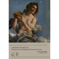 Artemisia Gentileschi. L’«Inclinazione» per Michelangelo Buonarroti il Giovane