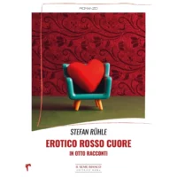 "Erotico rosso cuore in otto racconti" di Stefan Ruhle